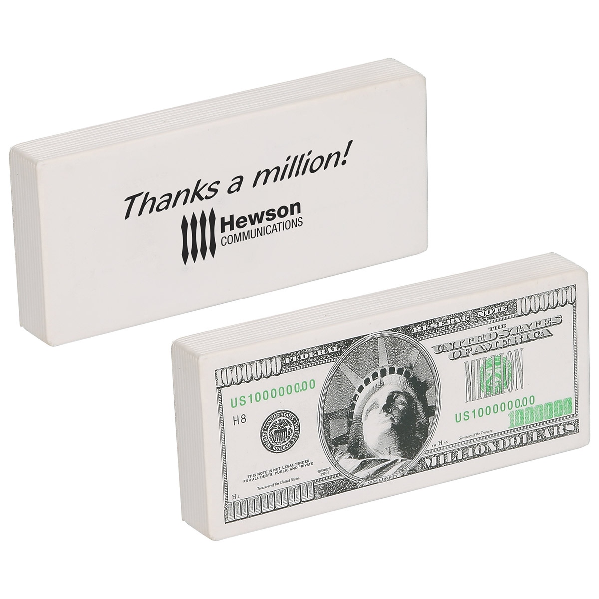 Million dollar bill-shaped polyurethane stress reliever for promotional giveaways.